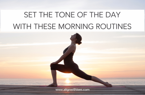 Unlock These Morning Routines to Start Your Day for a healthy lifestyle – Align With Lees